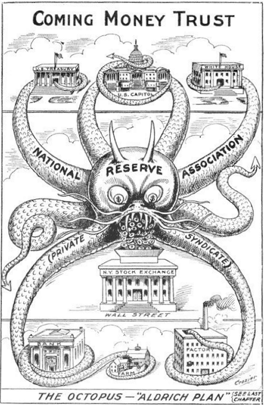 A political cartoon from the book: U.S. Money Vs. Corporation Currency, "Aldrich Plan.": Wall Street Confessions! Great Bank Combine, published by Alfred Owen Crozier in 1912&mdash;a year before the Federal Reserve Act was enacted a few short days before Christmas in 1913.